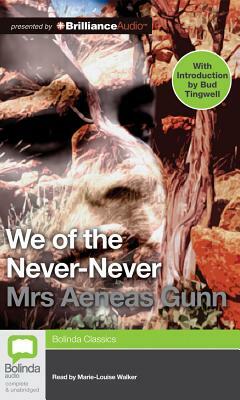 We of the Never-Never by Jeannie Gunn