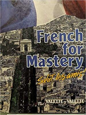 French for Mastery by Rebecca M. Valette, Jean-Paul Valette