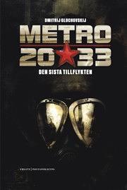 Metro 2033: den sista tillflykten by Dmitry Glukhovsky