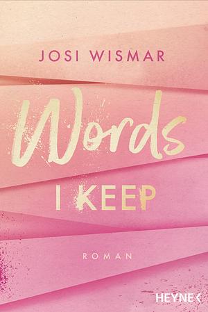 Words I Keep by Josi Wismar