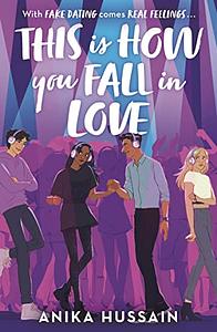 This is How You Fall in Love by Anika Hussain