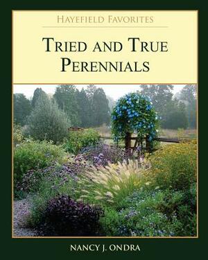 Tried and True Perennials by Nancy J. Ondra