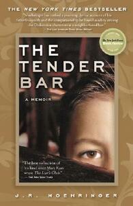 The Tender Bar by J.R. Moehringer