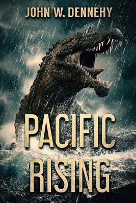 Pacific Rising by John W. Dennehy