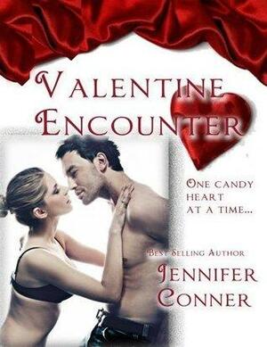 Valentine Encounter by Jennifer Conner
