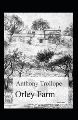 Orley Farm Annotated by Anthony Trollope