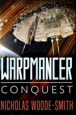 Conquest: Warpmancer Book Nine by Nicholas Woode-Smith