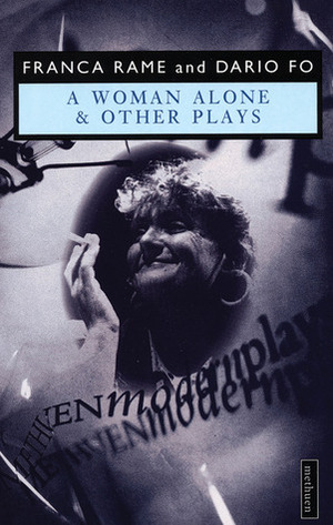 Woman Alone' & Other Plays by Dario Fo, Franca Rame