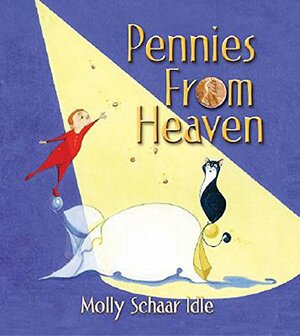 Pennies from Heaven: In God We Trust Series by Molly Schaar Idle
