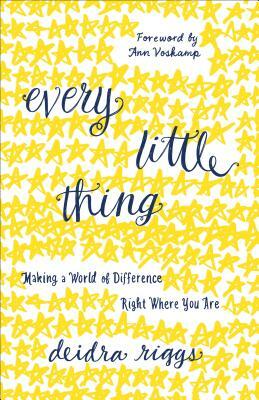 Every Little Thing by Deidra Riggs