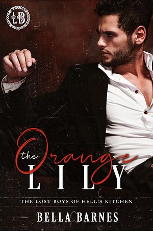 The Orange Lily by Bella Barnes, Bella Barnes