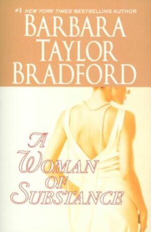 A Woman of Substance by Barbara Taylor Bradford