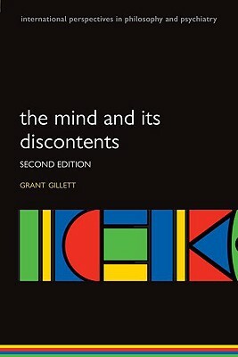 The Mind and Its Discontents by Grant Gillett