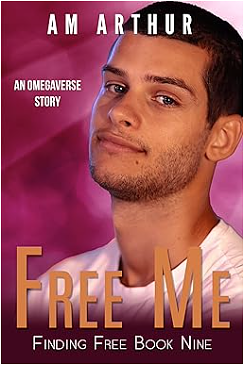 Free Me by A.M. Arthur