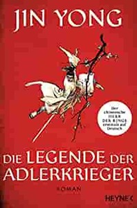 Die Legende der Adlerkrieger by Jin Yong