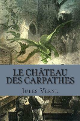 Le chateau des Carpathes by Jules Verne