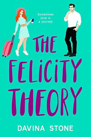The Felicity Theory by Davina Stone