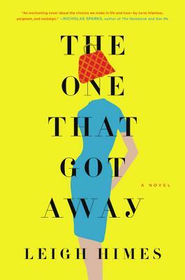 The One That Got Away by Leigh Himes