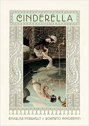 X Cinderella by Charles Perrault, Roberto Innocenti