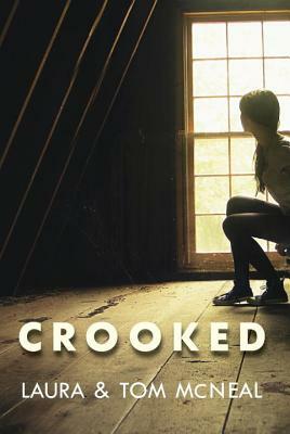 Crooked by Tom McNeal, Laura McNeal