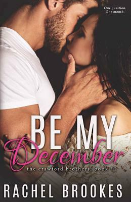 Be My December by Rachel Brookes