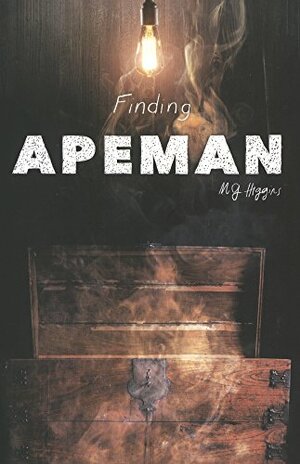 Finding Apeman by M.G. Higgins