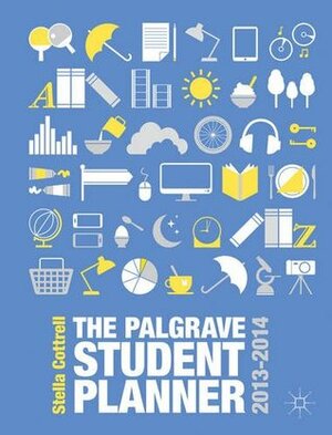 The Palgrave Student Planner 2013-14 (Palgrave Study Skills) by Stella Cottrell