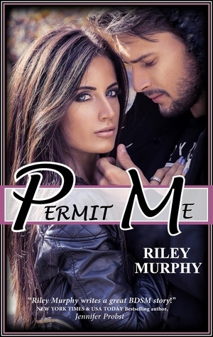 Permit Me by Riley Murphy