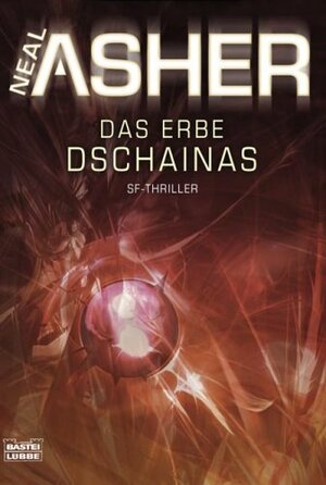 Der Erbe Dschainas Roman ; Sf Thriller by Thomas Schichtel, Neal Asher