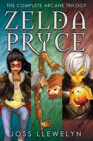 Zelda Pryce: The Complete Arcane Trilogy by Joss Llewelyn