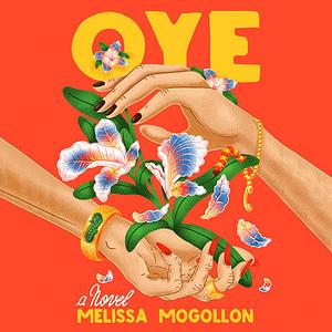 Oye by Melissa Mogollon