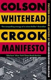 Crook Manifesto by Colson Whitehead