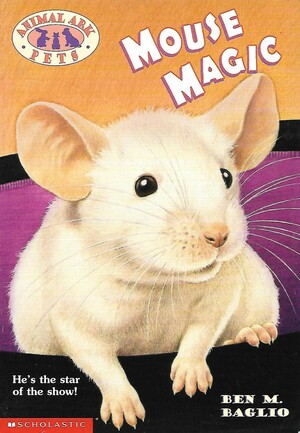 Mouse Magic by Ben M. Baglio