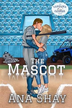 The Mascot - Special Edition Blue Pages by Ana Shay, Ana Shay