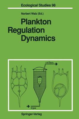 Plankton Regulation Dynamics: Experiments and Models in Rotifer Continuous Cultures by 