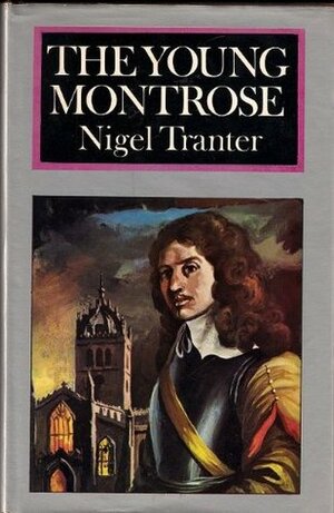 The Young Montrose by Nigel Tranter