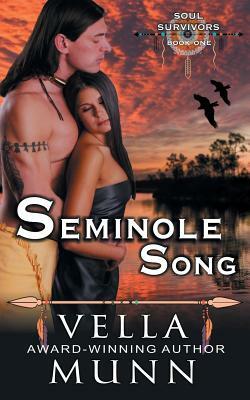 Seminole Song (The Soul Survivors Series, Book 1) by Vella Munn
