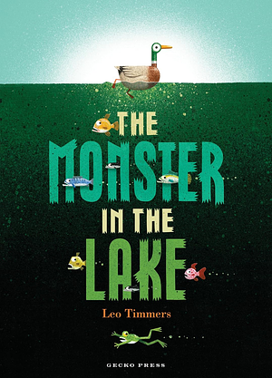 The Monster in the Lake by Leo Timmers