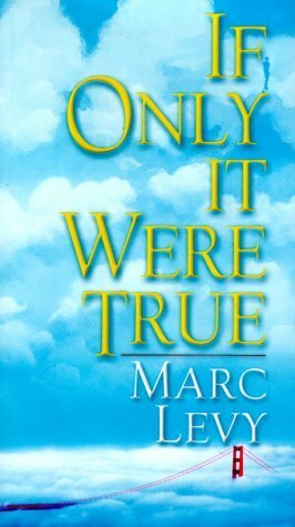 If Only It Were True by Marc Levy