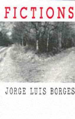 Fictions: by Jorge Luis Borges
