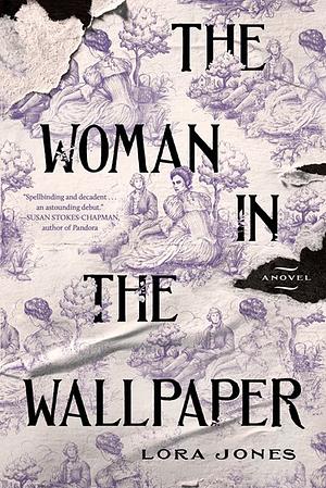 The Woman in the Wallpaper by Lora Jones