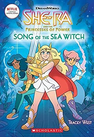 She-Ra: Song of the Sea Witch (She-Ra Chapter Book #3) by Tracey West, Hedvig Häggman-Sund