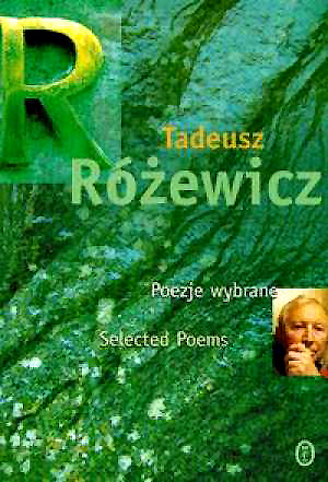 Selected Poems / Poezje wybrane by Tadeusz Różewicz