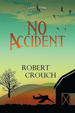 No Accident by Robert Crouch