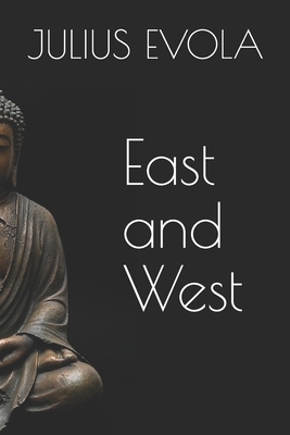 East and West by Julius Evola