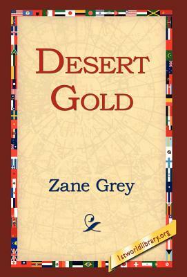 Desert Gold by Zane Grey