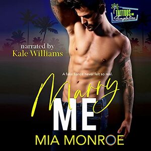 Marry Me by Mia Monroe