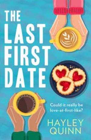 The Last First Date by Hayley Quinn