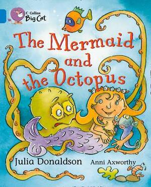 The Mermaid and the Octopus Workbook by Anni Axworthy, Julia Donaldson