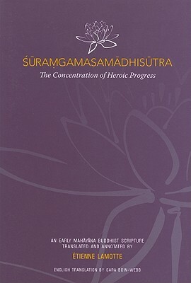 Suramgamasamadhisutra: The Concentration of Heroic Progress by 